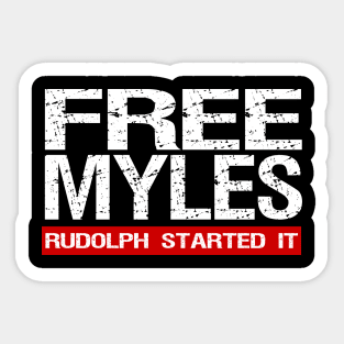 Free Myles Rudolph Started It Sticker